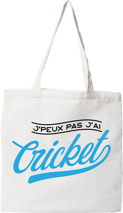 Tote bag coton recyclé j'peux pas j'ai cricket