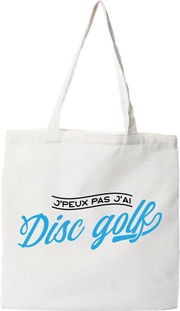 Tote bag coton recyclé j'peux pas j'ai disc golf