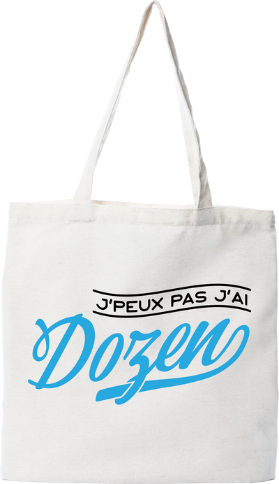 Tote bag coton recyclé j'peux pas j'ai dozen