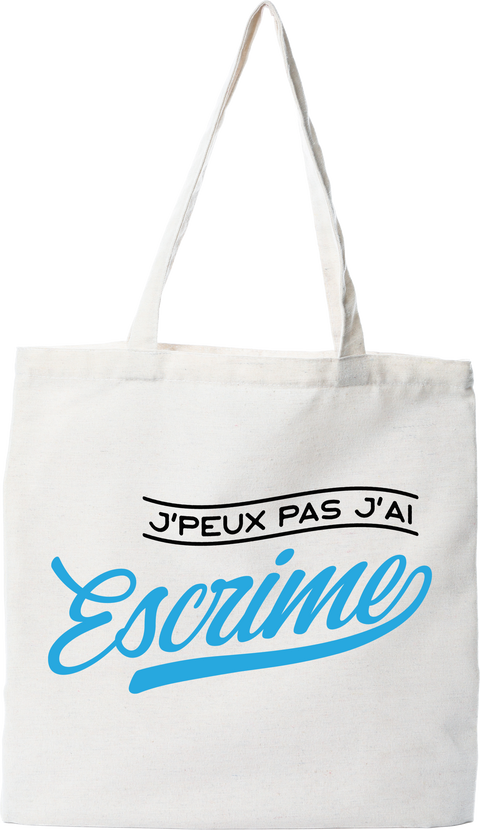 Tote bag coton recyclé j'peux pas j'ai escrime
