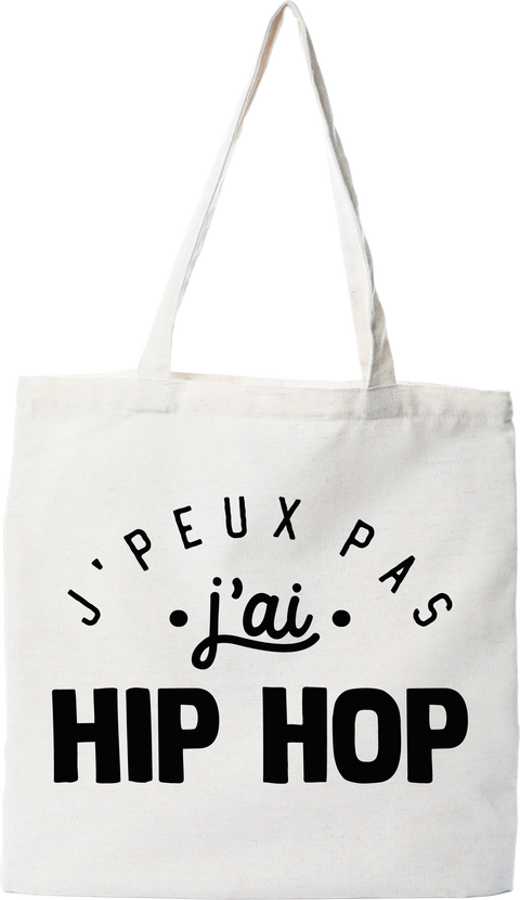 Tote bag coton recyclé j'peux pas j'ai hip hop 2