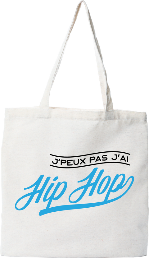 Tote bag coton recyclé j'peux pas j'ai hip hop