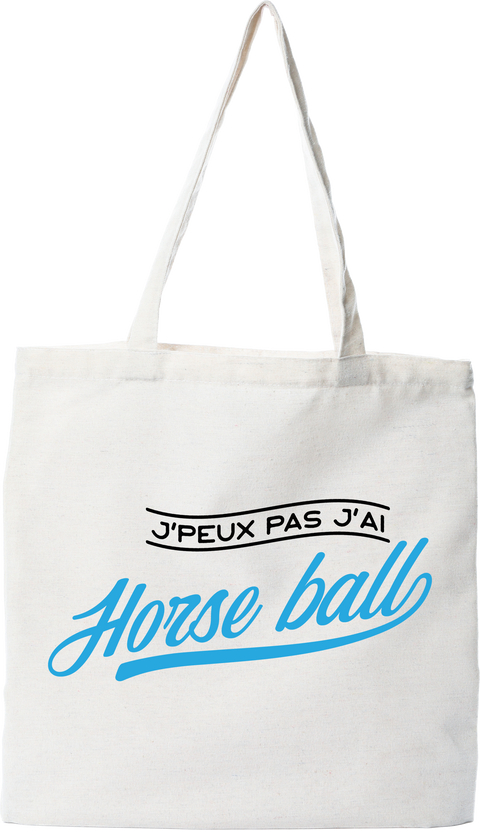 Tote bag coton recyclé j'peux pas j'ai horse ball