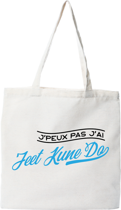 Tote bag coton recyclé j'peux pas j'ai jeet kune do