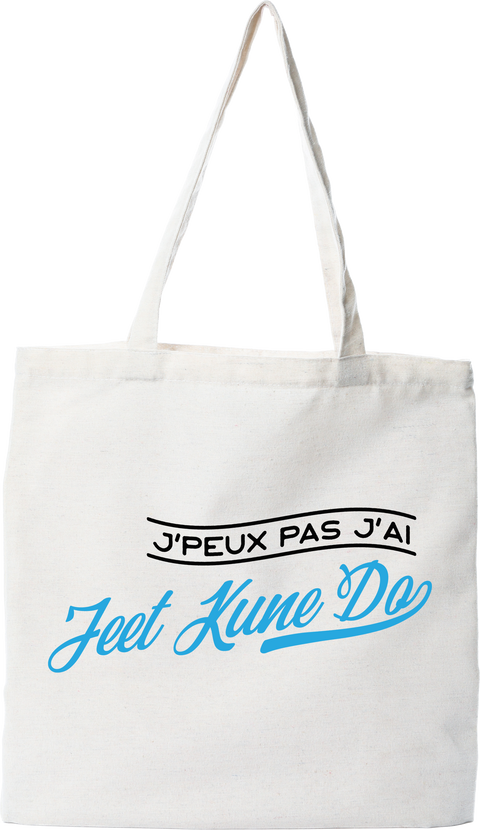 Tote bag coton recyclé j'peux pas j'ai jeet kune do
