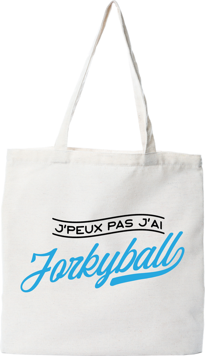 Tote bag coton recyclé j'peux pas j'ai jorkyball
