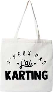 Tote bag coton recyclé j'peux pas j'ai karting