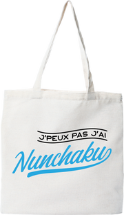 Tote bag coton recyclé j'peux pas j'ai nunchaku