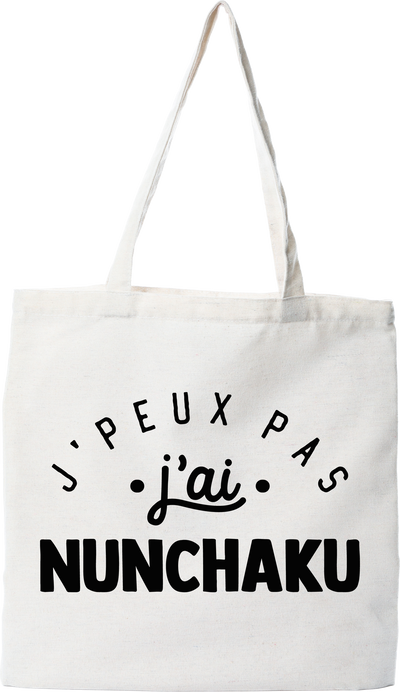 Tote bag coton recyclé j'peux pas j'ai nunchaku 2
