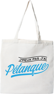 Tote bag coton recyclé j'peux pas j'ai pétanque