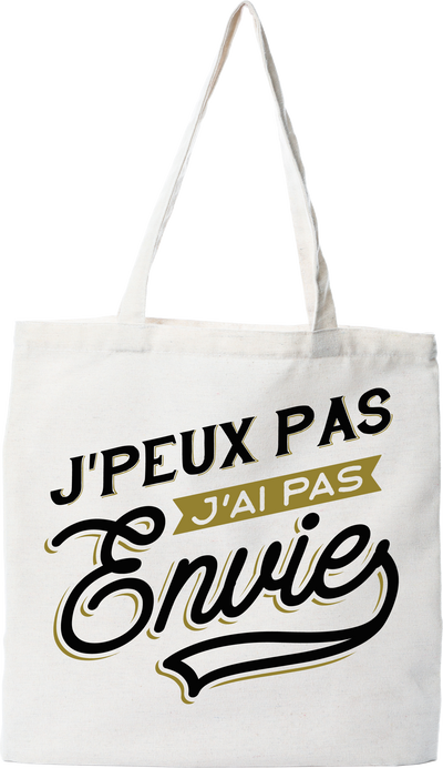 Tote bag coton recyclé j'peux pas j'ai pas envie !