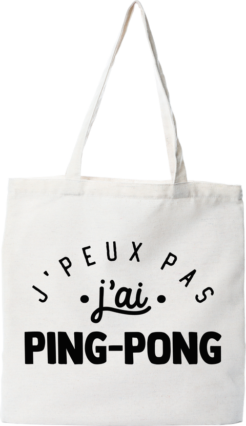 Tote bag coton recyclé j'peux pas j'ai ping-pong 2