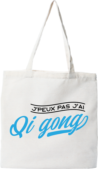 Tote bag coton recyclé j'peux pas j'ai qi gong