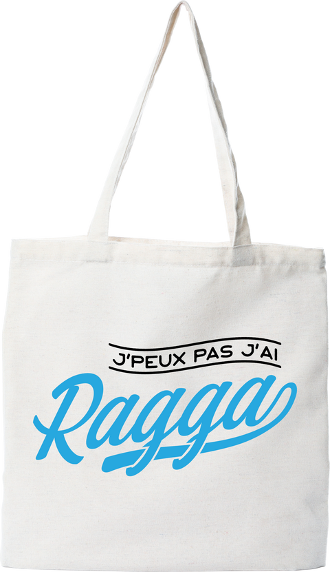 Tote bag coton recyclé j'peux pas j'ai ragga