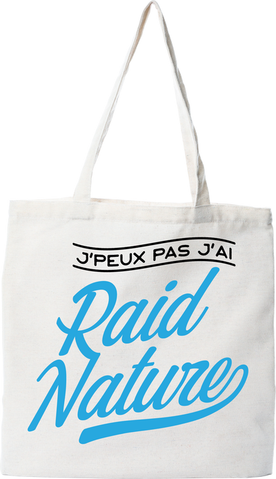 Tote bag coton recyclé j'peux pas j'ai raid nature