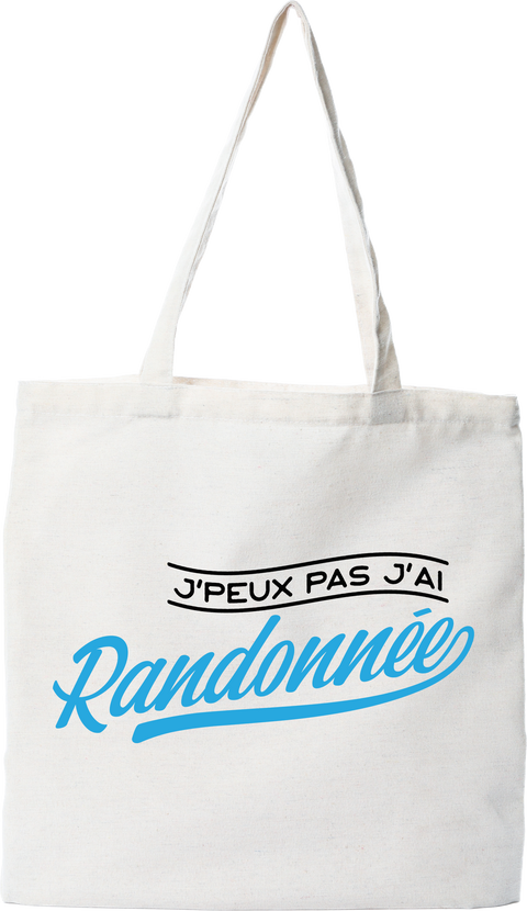 Tote bag coton recyclé j'peux pas j'ai randonnée