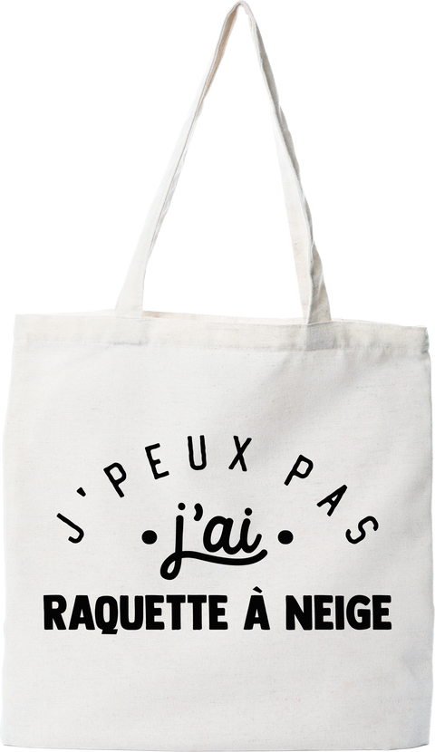 Tote bag coton recyclé j'peux pas j'ai raquette à neige 2