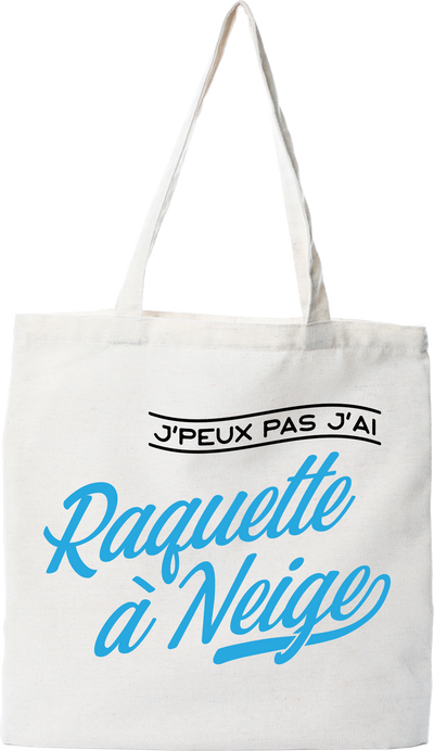 Tote bag coton recyclé j'peux pas j'ai raquette à neige