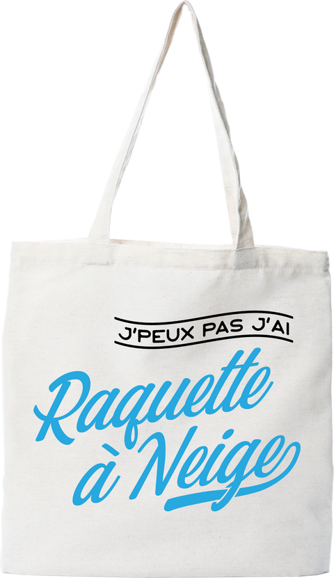 Tote bag coton recyclé j'peux pas j'ai raquette à neige