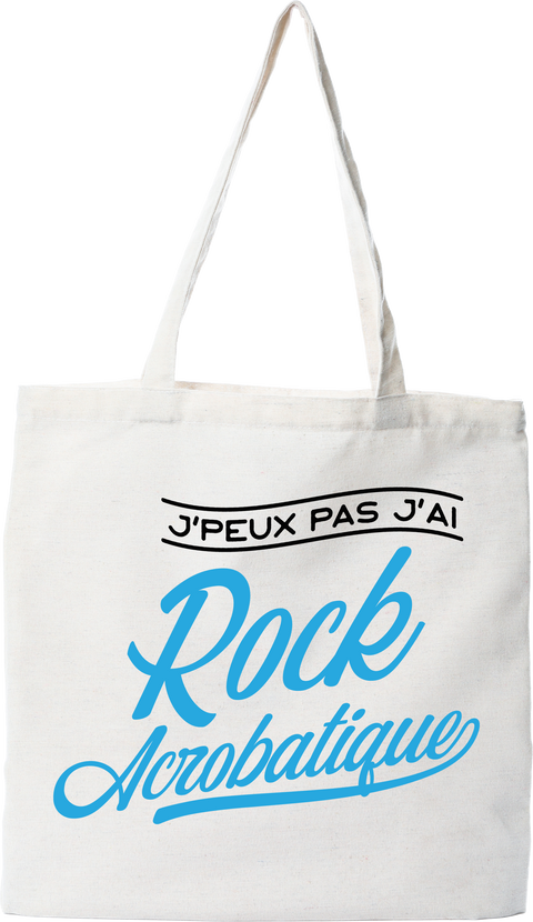 Tote bag coton recyclé j'peux pas j'ai rock acrobatique