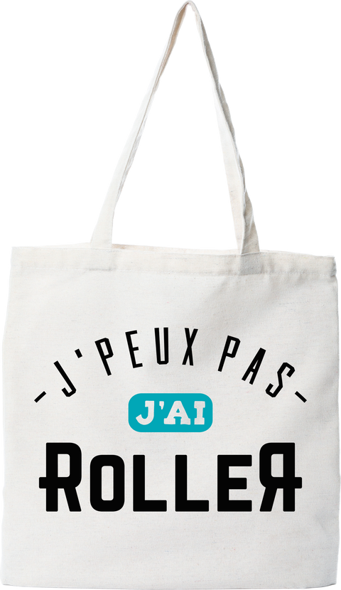 Tote bag coton recyclé j'peux pas j'ai roller 3