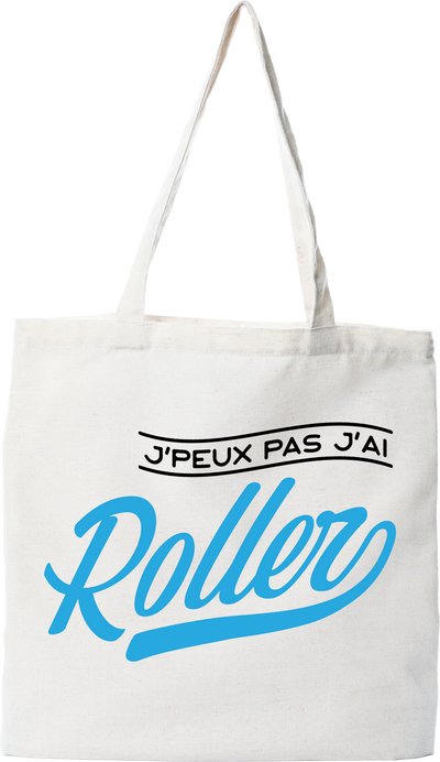 Tote bag coton recyclé j'peux pas j'ai roller