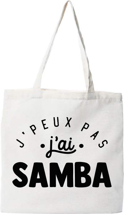 Tote bag coton recyclé j'peux pas j'ai samba 2