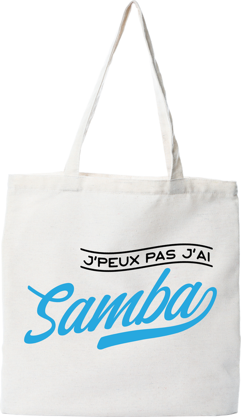 Tote bag coton recyclé j'peux pas j'ai samba