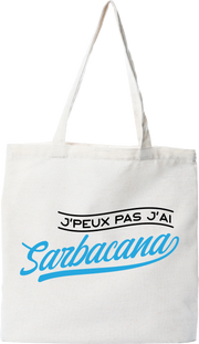 Tote bag coton recyclé j'peux pas j'ai sarbacana