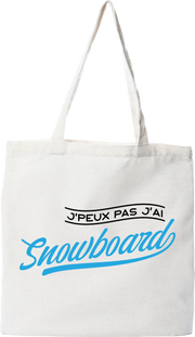Tote bag coton recyclé j'peux pas j'ai snowboard