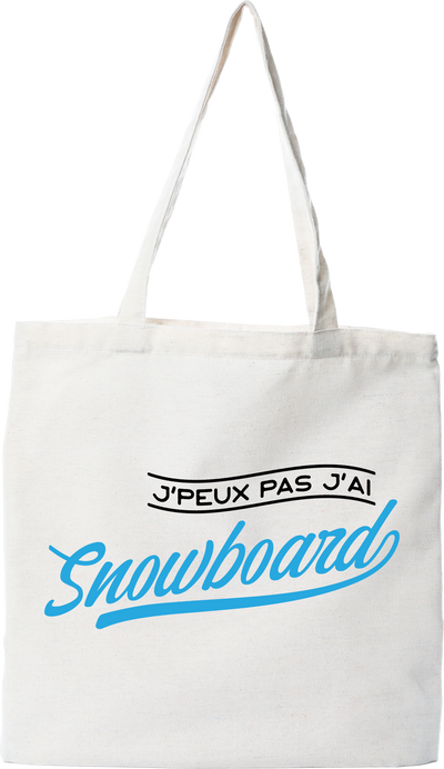 Tote bag coton recyclé j'peux pas j'ai snowboard