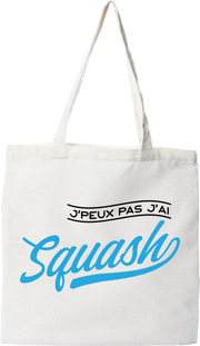 Tote bag coton recyclé j'peux pas j'ai squash