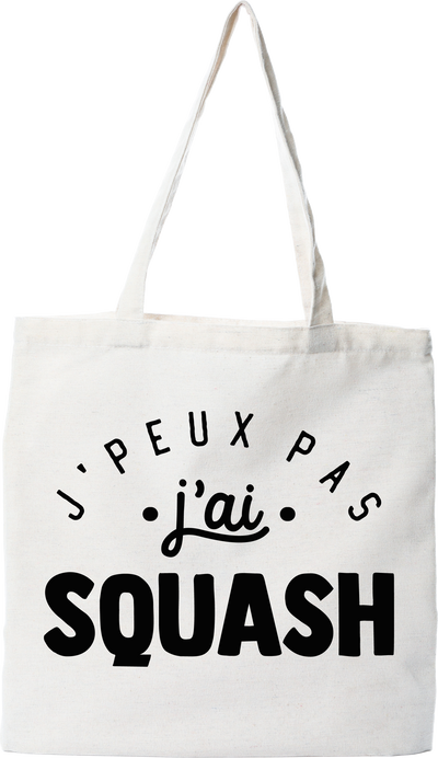 Tote bag coton recyclé j'peux pas j'ai squash 2