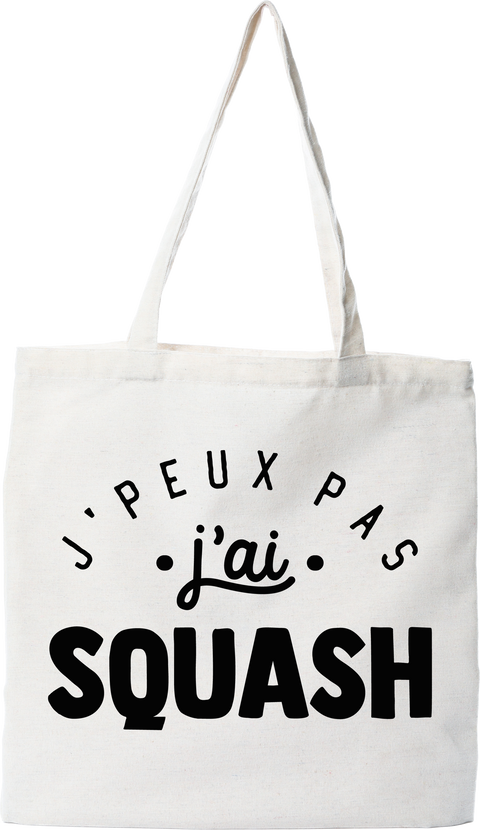 Tote bag coton recyclé j'peux pas j'ai squash 2