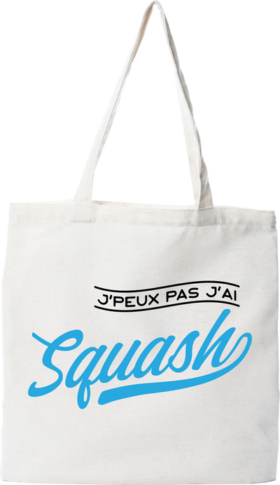 Tote bag coton recyclé j'peux pas j'ai squash