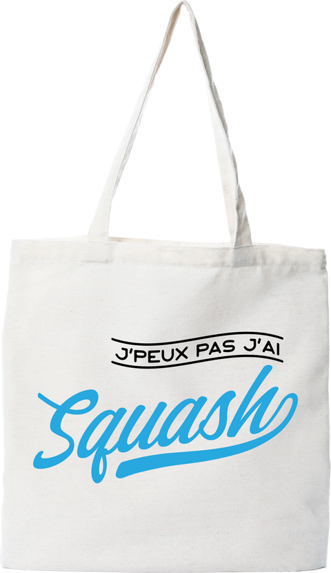 Tote bag coton recyclé j'peux pas j'ai squash