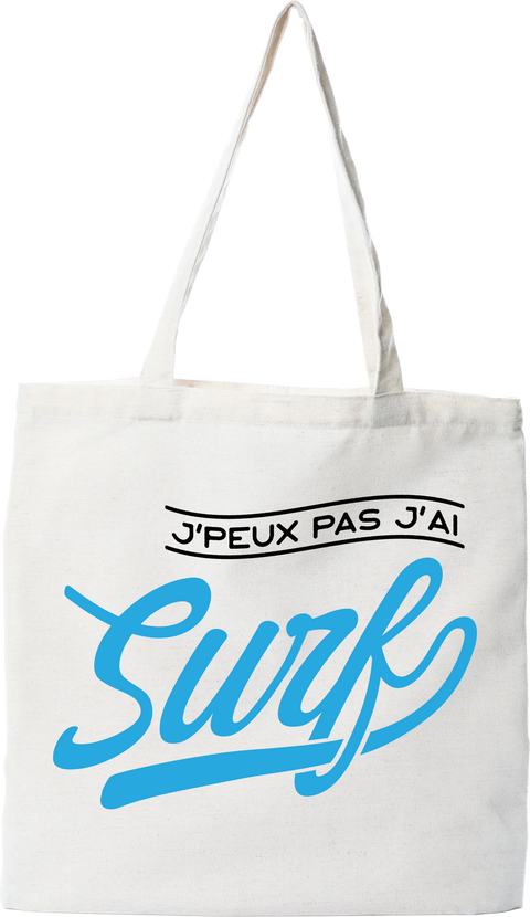 Tote bag coton recyclé j'peux pas j'ai surf