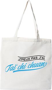 Tote bag coton recyclé j'peux pas j'ai taï chi chuan