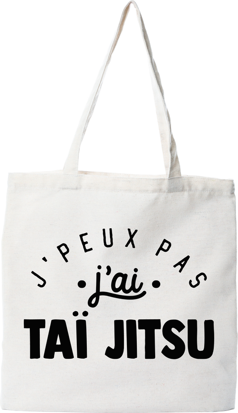 Tote bag coton recyclé j'peux pas j'ai taï jitsu 2