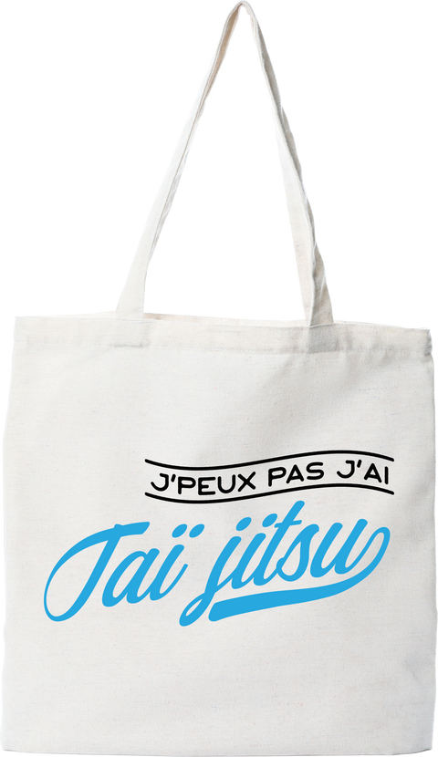 Tote bag coton recyclé j'peux pas j'ai taï jitsu