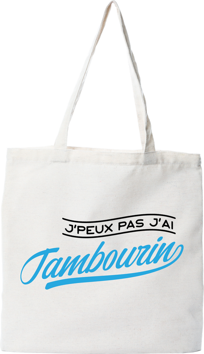Tote bag coton recyclé j'peux pas j'ai tambourin