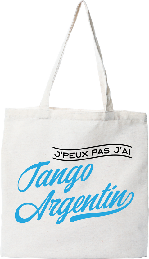 Tote bag coton recyclé j'peux pas j'ai tango argentin