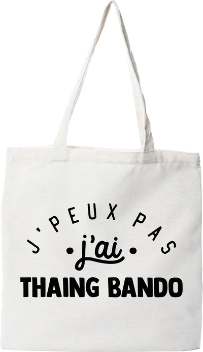 Tote bag coton recyclé j'peux pas j'ai thaing bando 2