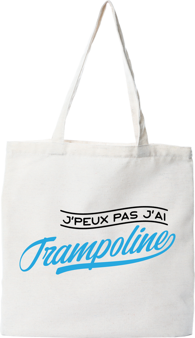 Tote bag coton recyclé j'peux pas j'ai trampoline