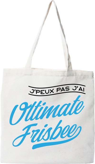 Tote bag coton recyclé j'peux pas j'ai ultimate frisbee