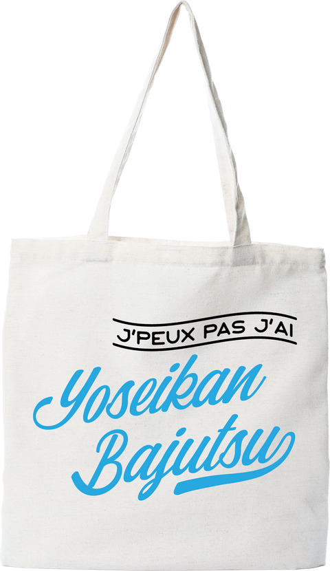 Tote bag coton recyclé j'peux pas j'ai yoseikan bajutsu