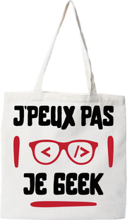 Tote bag coton recyclé j'peux pas je geek