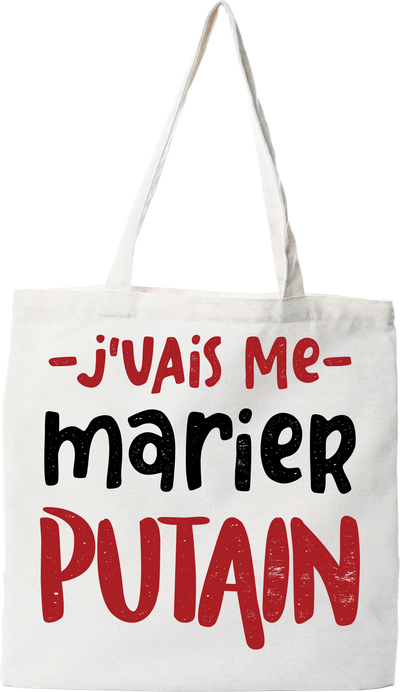 Tote bag coton recyclé j'vais me marier putain