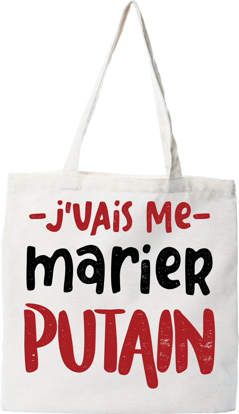 Tote bag coton recyclé j'vais me marier putain