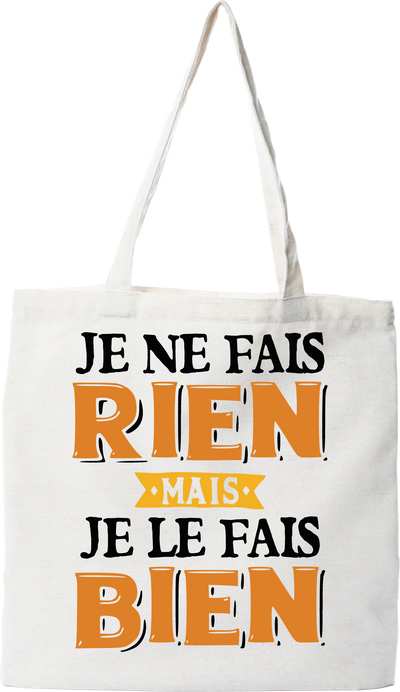 Tote bag coton recyclé je ne fais rien